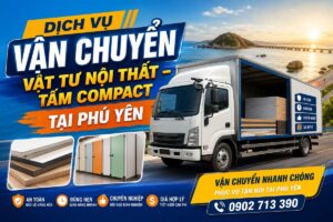 Dịch Vụ Vận Chuyển Vật Tư Nội Thất – Tấm Compact Tại Phú Yên