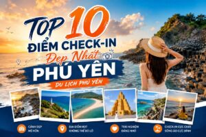 Top 10 Điểm Check-in Đẹp Nhất Phú Yên | Du Lịch Phú Yên